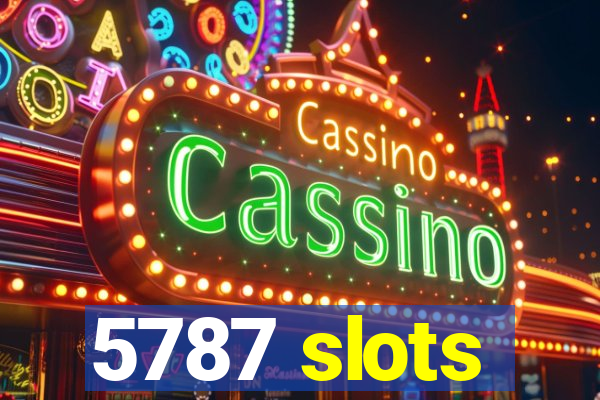 5787 slots